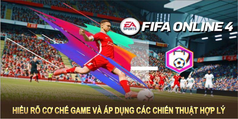 Cần hiểu rõ cơ chế game và áp dụng các chiến thuật hợp lý